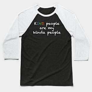 Kind people Baseball T-Shirt